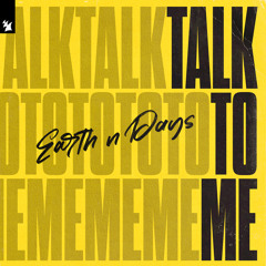 Earth n Days - Talk To Me