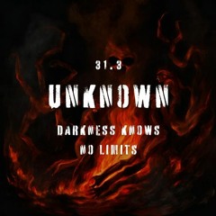UNKNOWN - DARKNESS KNOWS NO LIMITS - 31.3
