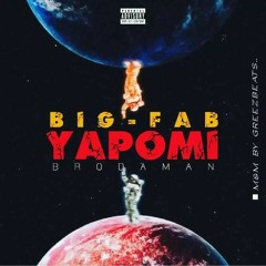 Big_Fab Yapomi_M&M by Greezbeats