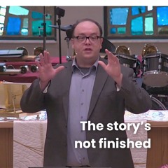 The Story’s Not Finished | Pastor Alex Hoops