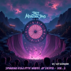 Spinning Roulette Wheel Of Death - Vol. 2 (w/ DJ SickWax)