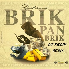 Skilibeng - Brik Pan Brik - DJ Riddim Remix
