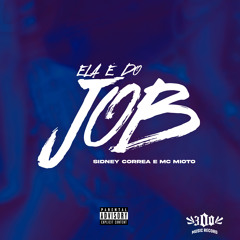 Ela É do Job (feat. Mc Mioto)