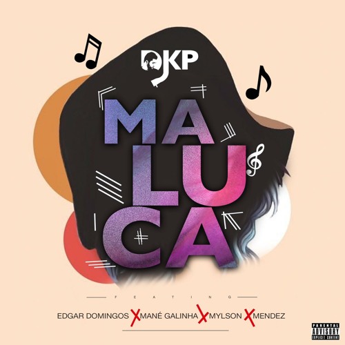 Maluca - Feat. Edgar Domingos, Mané Galinha, Mylson & Mendez(Prod By Ady XP)