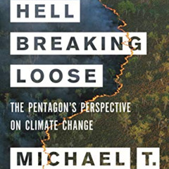 [View] EPUB 💜 All Hell Breaking Loose: The Pentagon's Perspective on Climate Change