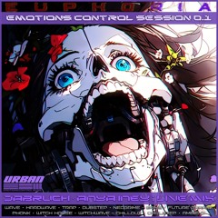 anya iney x jabruch - EMOTIONS CONTROL SESSION 0.1 EUPHORIA [Live Mix from URBAN DJ]