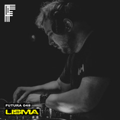 FUTURA 048: LISMA
