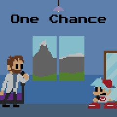 One Chance - FNF: One Chance