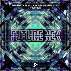 Renato S & Lukas Innemann - Higher