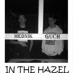 GUCH -In the hazel