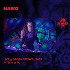Maiko @ Ozora Festival 2023 | Hitech Zero