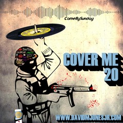 Come By Sunday - V1, No.20 - "Cover Me"