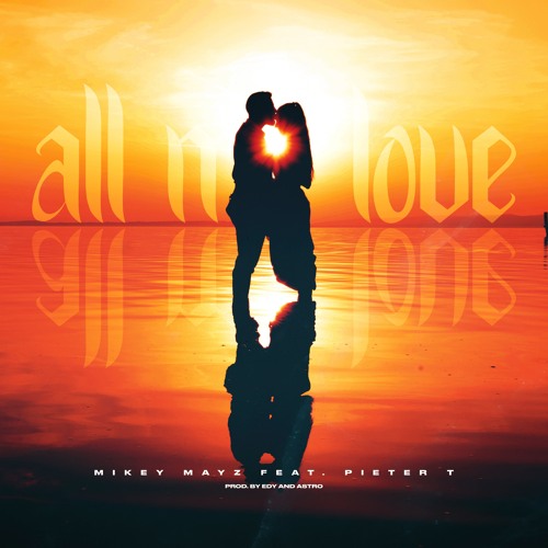 All My Love (feat. Pieter T)