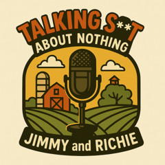 Talking Sh!t About Nothing with Jimmy and Richie - Episode 4: Vacations