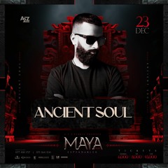 Ancient Soul Live at MAYA EXPENDABLES after hours (2023.12.23)