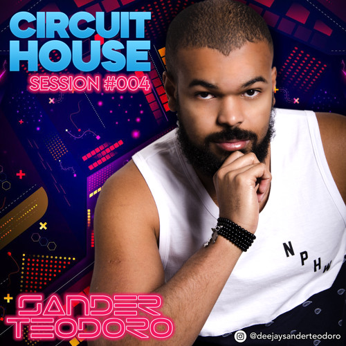 CIRCUIT HOUSE #004- MIXED BY SANDER TEODORO