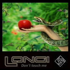 Don't touch me @ 13.05.23