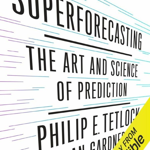 Stream PDF ️Download ️ Superforecasting: The Art and Science of ...