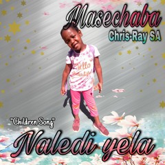 Naledi Yela ft Masechaba (Chris-Ray SA).mp3