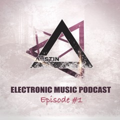 Austin-Electronic Music Podcast #1