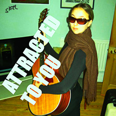 Attracted to you (Skett Flip)