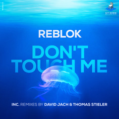 Reblok - Don't Touch Me