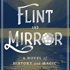 [Read] EPUB 📖 Flint and Mirror by  John Crowley [EPUB KINDLE PDF EBOOK]