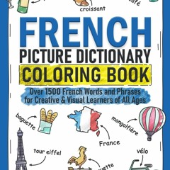 [PDF] French Picture Dictionary Coloring Book: Over 1500 French Words and