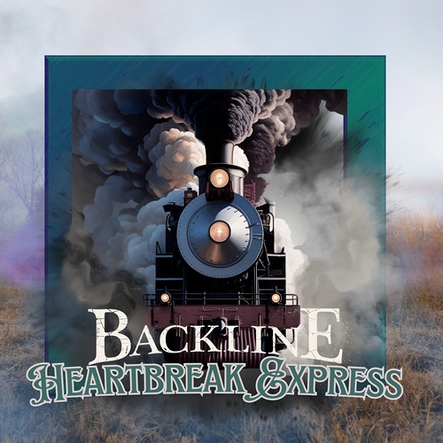 Backline - "Heartbreak Express"