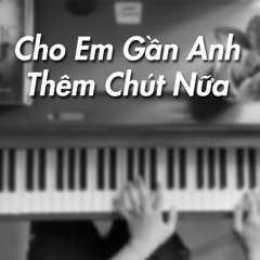 Cho Em Gần Anh Thêm Chút Nữa - Hương Tràm (Piano Cover)