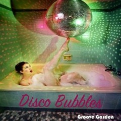 Disco Bubbles
