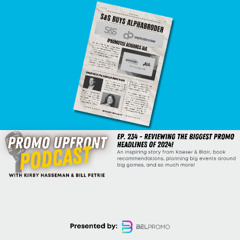 Ep. 234 - Reviewing the Biggest Promo Headlines of 2024!