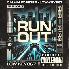 RUN OUT (Feat. Calvin Fobster).mp3