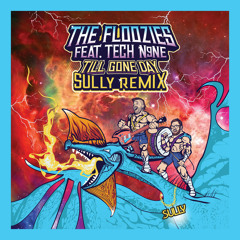 Till Gone Day (Sully Remix) [feat. Tech N9ne]