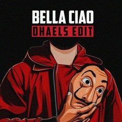 BELLA CIAO (DHAELS EDIT)