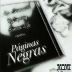 Seames - Páginas Negras ft. ARTE EXISTENCIAL, YyCapring (Freestyle)