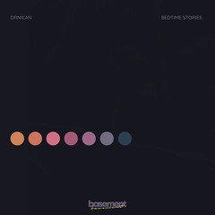 ORNICAN - Bedtime Stories (Original Mix)