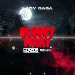 Lady Gaga - Bloody Mary TikTok Version (MUNDUR REMIX)