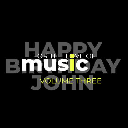 For The Love of Music: Volume Three