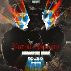 Krowdexx - Victim Of Society (Krause Edit) [FREE DOWNLOAD]