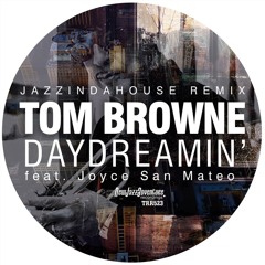 Daydreamin’ (feat. Joyce San Mateo) (Jazzindahouse Remix)