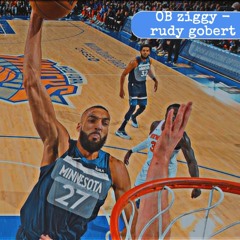 OB Ziggy - Rudy Gobert