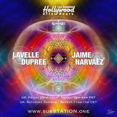 Lavelle Dupree and Jaime Narvaez | Hollywood After-Hours on subSTATION.one | Show 0146
