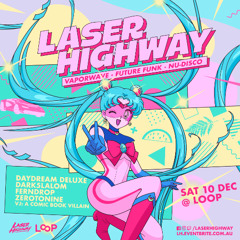 Vapor Highway set (Laser Highway 2022)