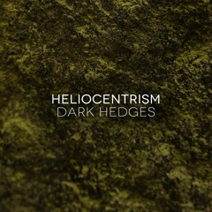 Heliocentrism - Dark Hedges