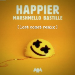 Marshmello x Bastille - Happier (Lost Comet Remix)