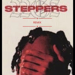 22 Gz - “STEPPERS” (REMIX) mix/mast. TEEZY814