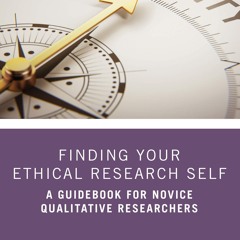 ⭐[PDF]⚡ Finding Your Ethical Research Self: A Guidebook for Novice Qua