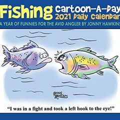 Read EPUB KINDLE PDF EBOOK Fishing Cartoon-A-Day by Jonny Hawkins 2021 Box Calendar by  Jonny Hawkin