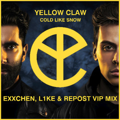 Yellow Claw - Cold Like Snow (Exxchen, L1le & Repost VIP Mix)